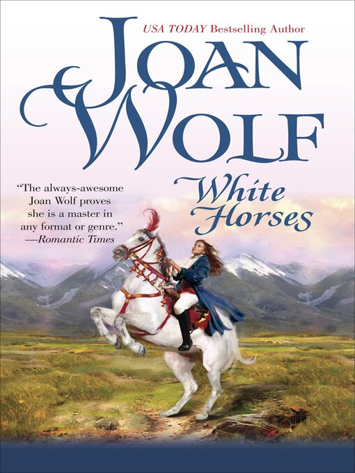 Title details for White Horses by Joan Wolf - Wait list